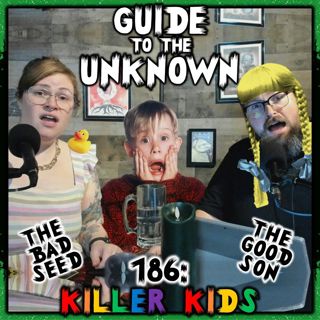 186: Killer Kid Movies: The Bad Seed and The Good Son