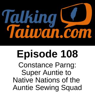 Ep 108 | Constance Parng: Super Auntie to Native Nations of the Auntie Sewing Squad