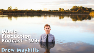 #123: Drew Mayhills - A New Release Every Month