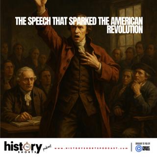 The Speech that Sparked the American Revolution