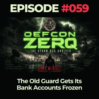 DEFCON ZERQ Ep. 059: The Old Guard Gets Its Bank Accounts Frozen