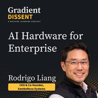 Redefining AI Hardware for Enterprise with SambaNova’s Rodrigo Liang