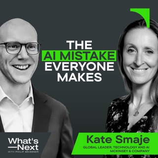McKinsey CTO Kate Smaje: AI Won't Transform Your Business. This Will.