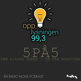 5PÅ5 uke 8 - Fem kjappe saker - På fem minutter