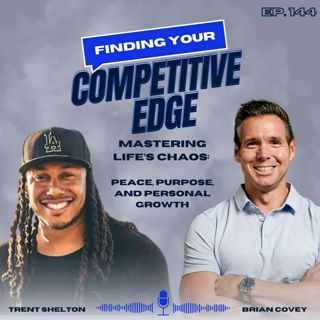 Mastering Life’s Chaos: Peace, Purpose, and Personal Growth w/ Trent Shelton