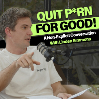 How to Quit Porn For Good: A Non-Explicit Conversation for Adults