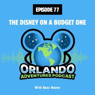 Episode 77 - The Disney On A Budget One