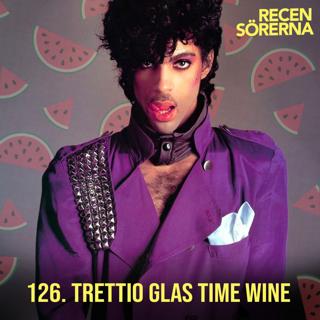 126. Trettio glas time wine