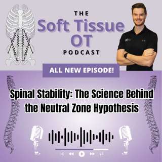 Ep. 17 Spinal Stability: The Science Behind the Neutral Zone Hypothesis