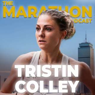 #80 Tristin Colley: How to train for The Boston Marathon and why that marathon shaped her career
