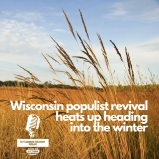 Wisconsin populist revival heats up