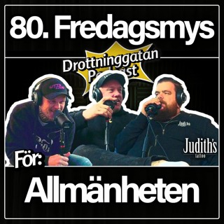 80. Fredagsmys För Allmänheten