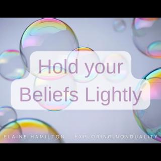 Hold Your Beliefs Lightly