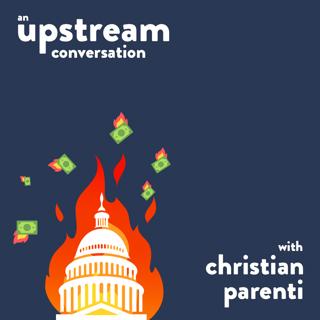 Capitalism, The State, and How We Got Here with Christian Parenti