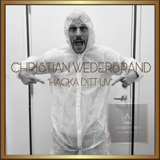 14. Christian "Hackadittliv" Wederbrand - Radikal förändring och jakten på mervärde