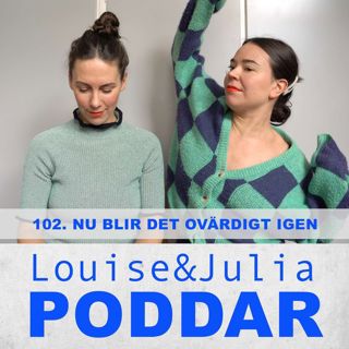 102. Nu blir det ovärdigt igen