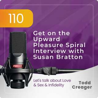 Episode #110: Get on the Upward Pleasure Spiral Interview with Susan Bratton