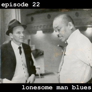 22: Lonesome Man Blues