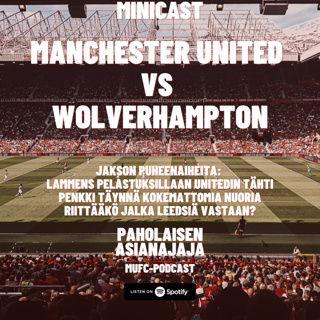 MINICAST: Manchester United vs Wolverhampton