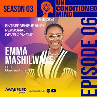 Entrepreneurship and Personal Development by Emma Mashilwane Episode 6