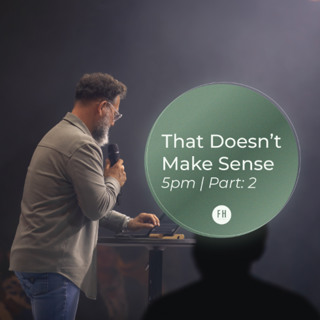 That Doesn't Make Sense (Part 2) | Pastor George Georgiou | Evening Service | 11 May 2025