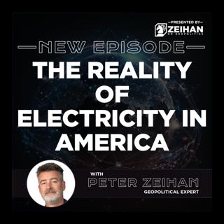 The Reality of Electricity in America || Peter Zeihan