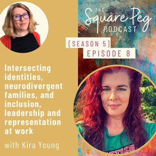 63. S5, Ep8: Intersecting identities, neurodivergent families, and inclusion, leadership and representation at work