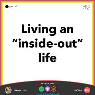 Living an “inside-out” life | Debora Lyon | 06/10/19 | Market Harborough