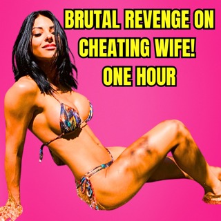 BRUTAL Revenge on Cheating Wife! ONE HOUR