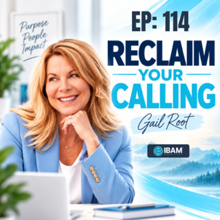 EP 114: Kingdom Business in Your Second Act