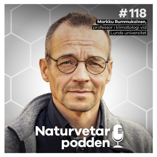#118 Markku Rummukainen – Bättre att minska utsläppen än att fånga in efteråt