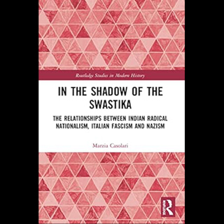 How Fascism and Nazism Influenced Hindu Nationalism