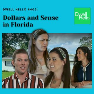 Dwell Hello #405: Dollars and Sense in Florida