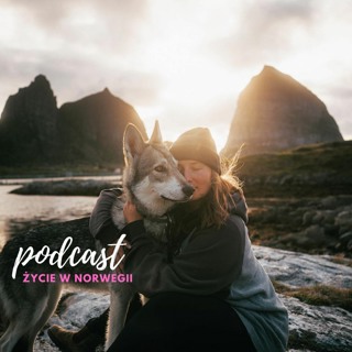 #62 Vanlife w Norwegii: Rozmowy z Pauliną Wierzgacz