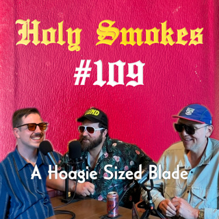 A Hoagie Sized Blade (w/ Sam Tallent + Nathan Lund) HSSB #109