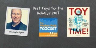 #72: Best Toys of 2017 with Christopher Byrne
