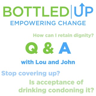 Q&A - dignity, covering up, making excuses, condoning, drinkers taking responsibility