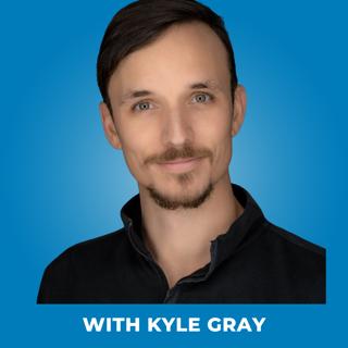 294: The Most Important Story You Tell Is The One You Tell Yourself - with Kyle Gray