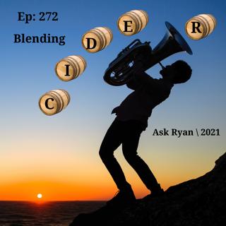 272: Blend Cider & Build an Orchestra | Ask Ryan 2021