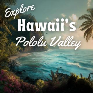 Explore Hawaii's Most Peaceful Place - A Relaxing Sleep Story of The Pololu Valley