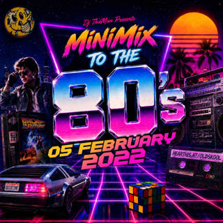 MiniMix To The 80s [05 February 2022] - Dj ThaMan