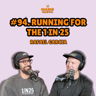 #94. Running For The 1 In 25 || Rafael Garcia