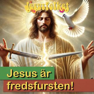 Jesus är Fredsfursten! (Predikan i Korskyrkan Jönköping)