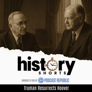 Truman Resurrects Hoover