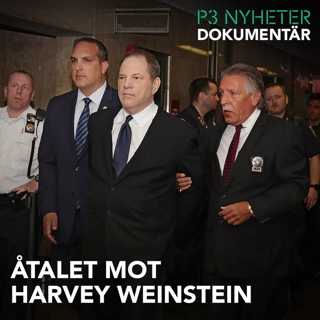 Åtalet mot Harvey Weinstein - P3 Nyheter Dokumentär