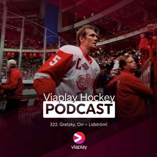 322. 322. Viaplay Hockey Podcast – Gretzky, Orr – Lidström!