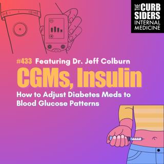REBOOT #433 CGMs, Insulin, and How to Adjust Diabetes Meds to Glucose Patterns