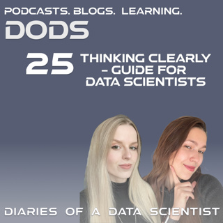 #25 Thinking Clearly - a Data Science Guide - DODS