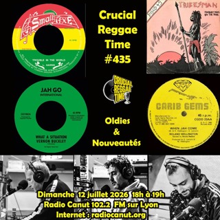 Crucial Reggae Time 435 Oldies & Nouveautés 1h 12072026