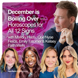 December is Boiling Over — Horoscopes for All 12 Signs